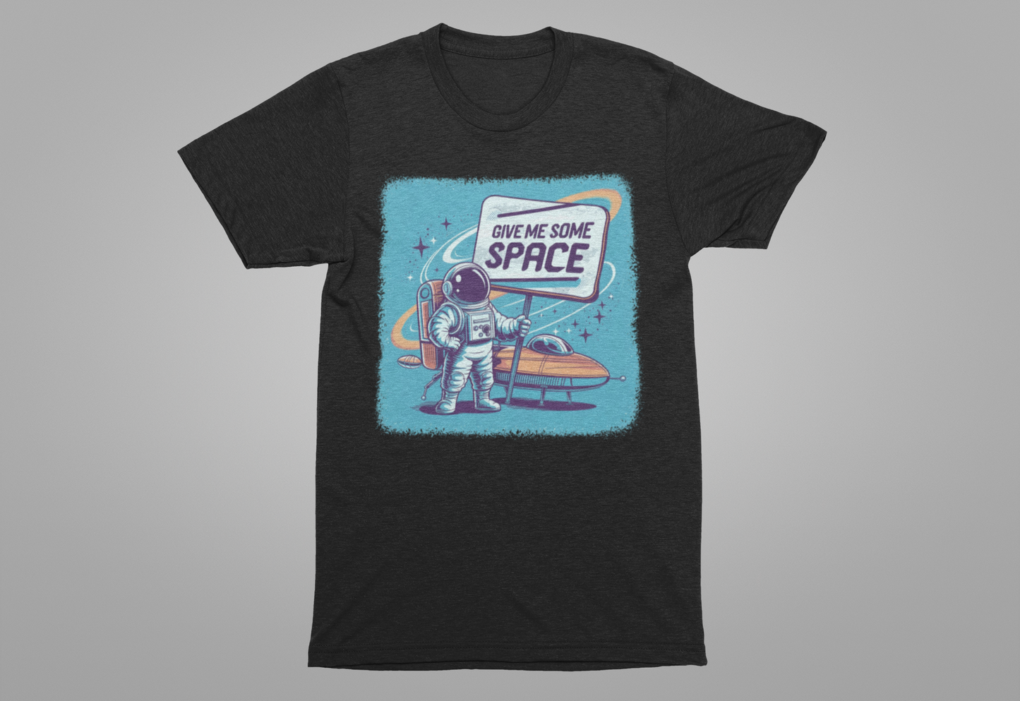 Give Me Some Space Funny Astronaut Sign T-Shirt