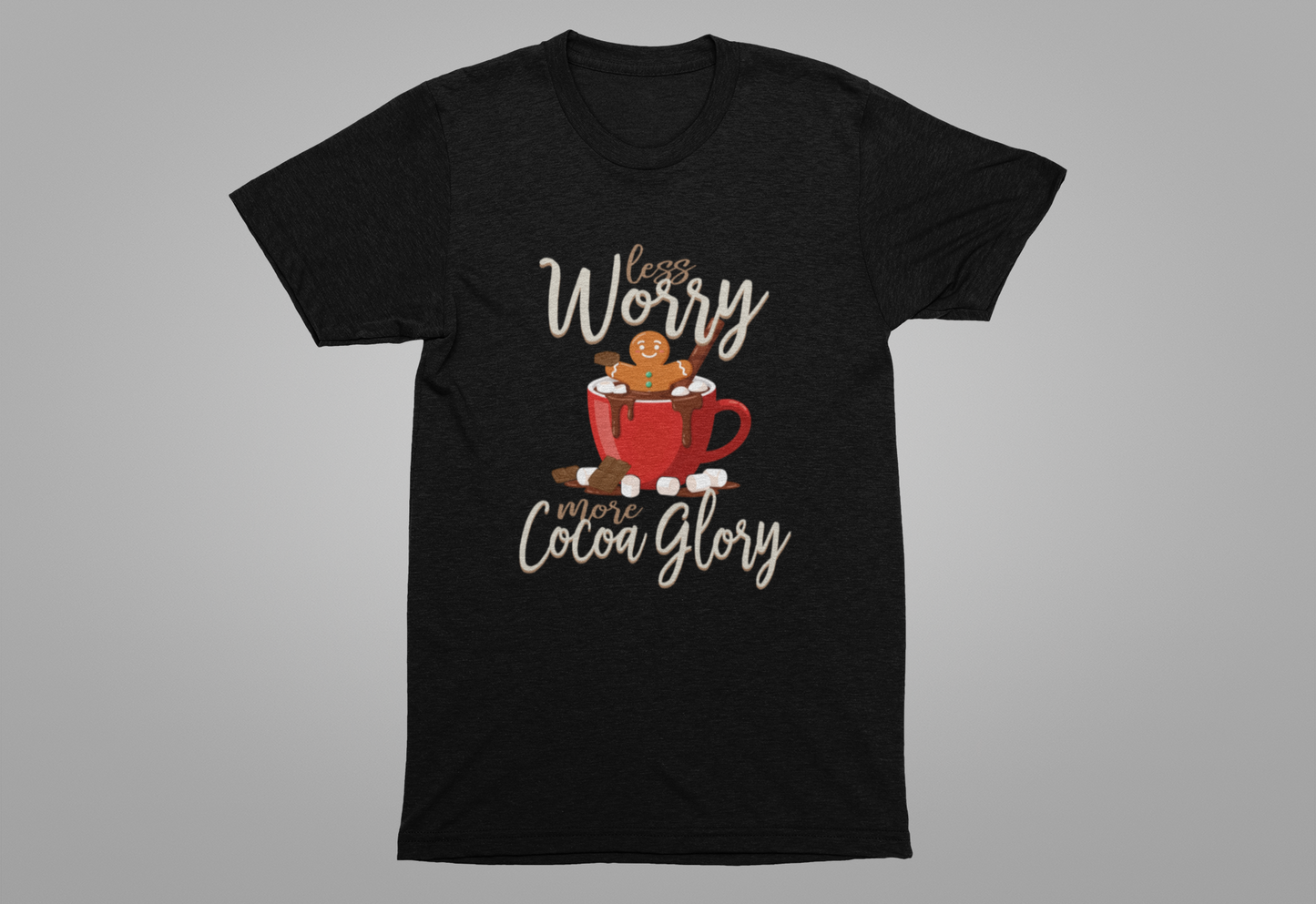 Less Worry More Cocoa Glory Tee, Chocolate Comfort Shirt, Sweet Mood Graphic Tee, Cozy Treat Top, Calm and Cozy Gift