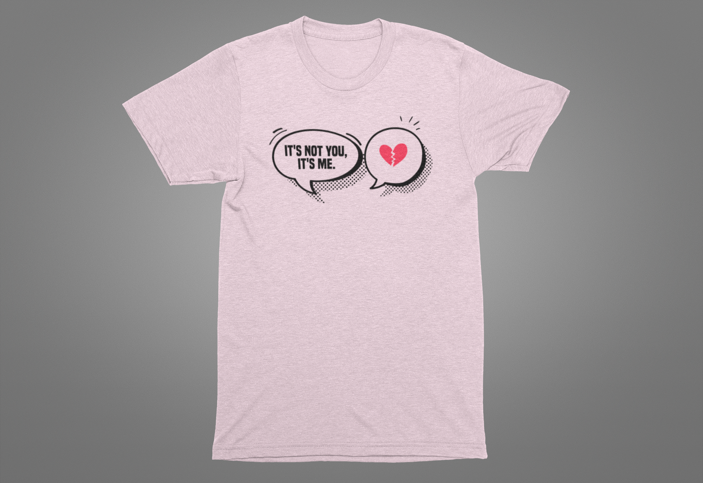 It's Not You, It's Me   Official Graphic Statement Tee for Realists, Overthinkers, and Those Who Know How to Bow Out Gracefully
