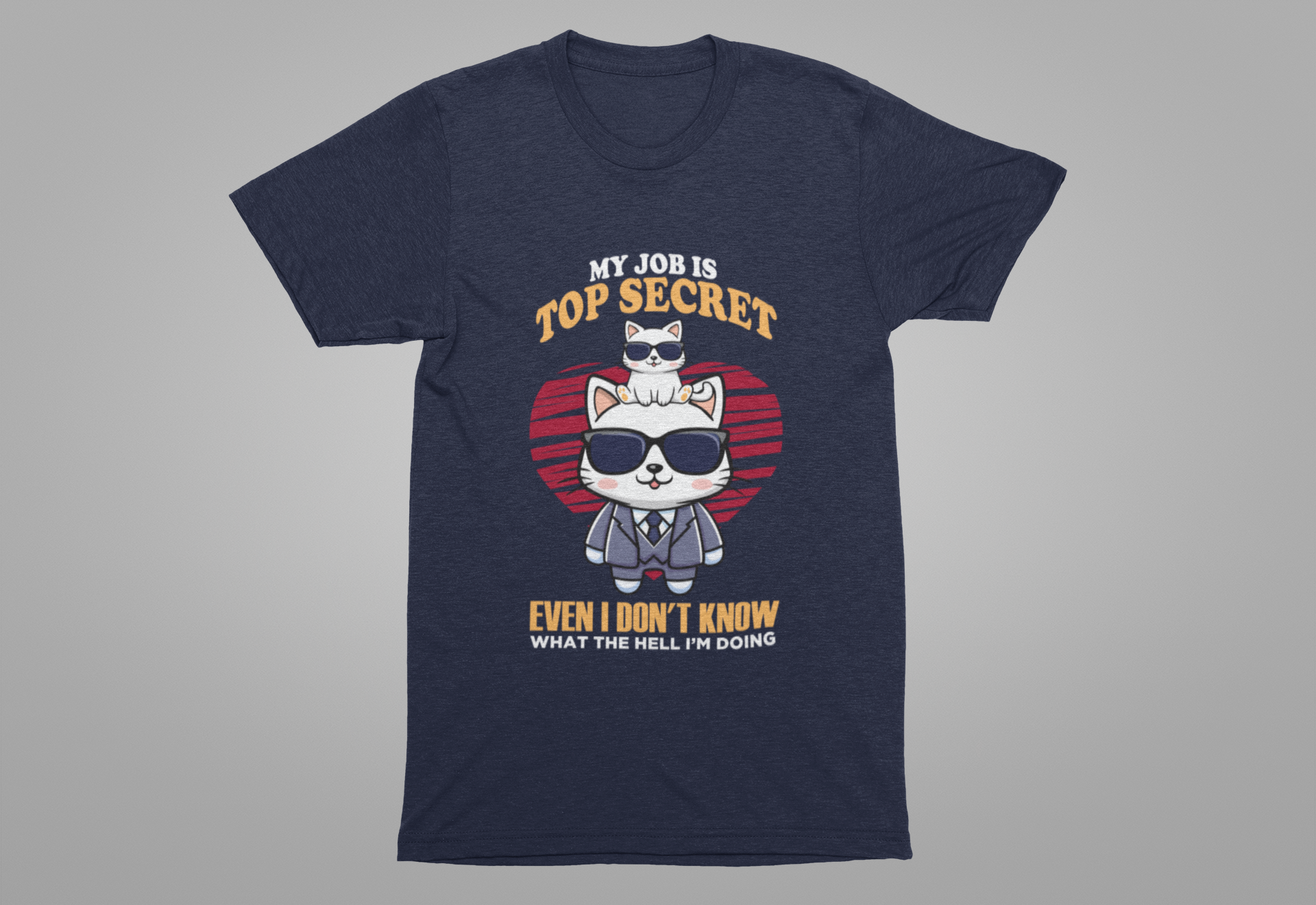 My Job Is Top Secret Tshirt - Stylish cat wearing black goggles and a sharp suit Humor