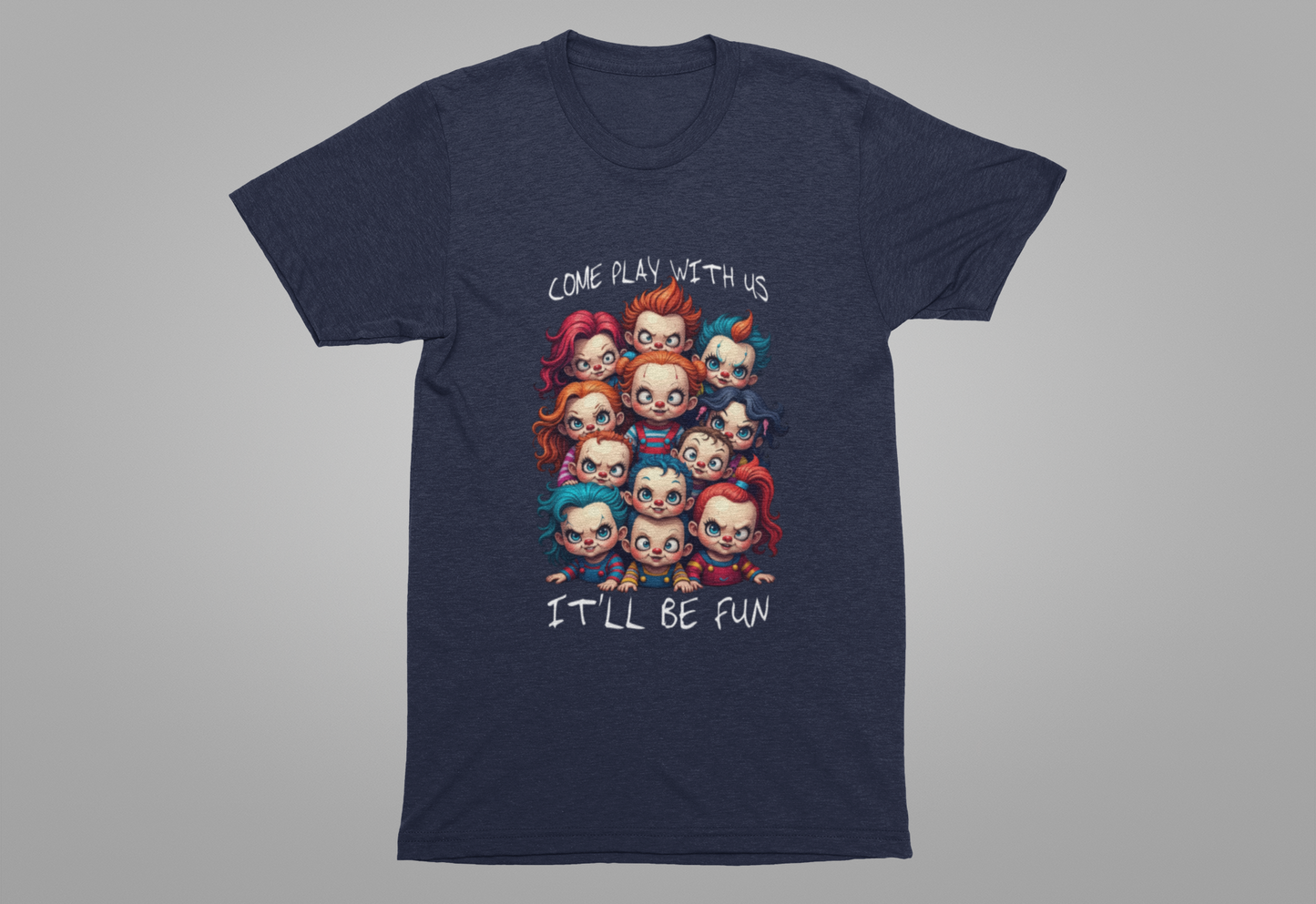 Come Play With Us – Scary Horror Kids Dolls Group Graphic T-Shirt