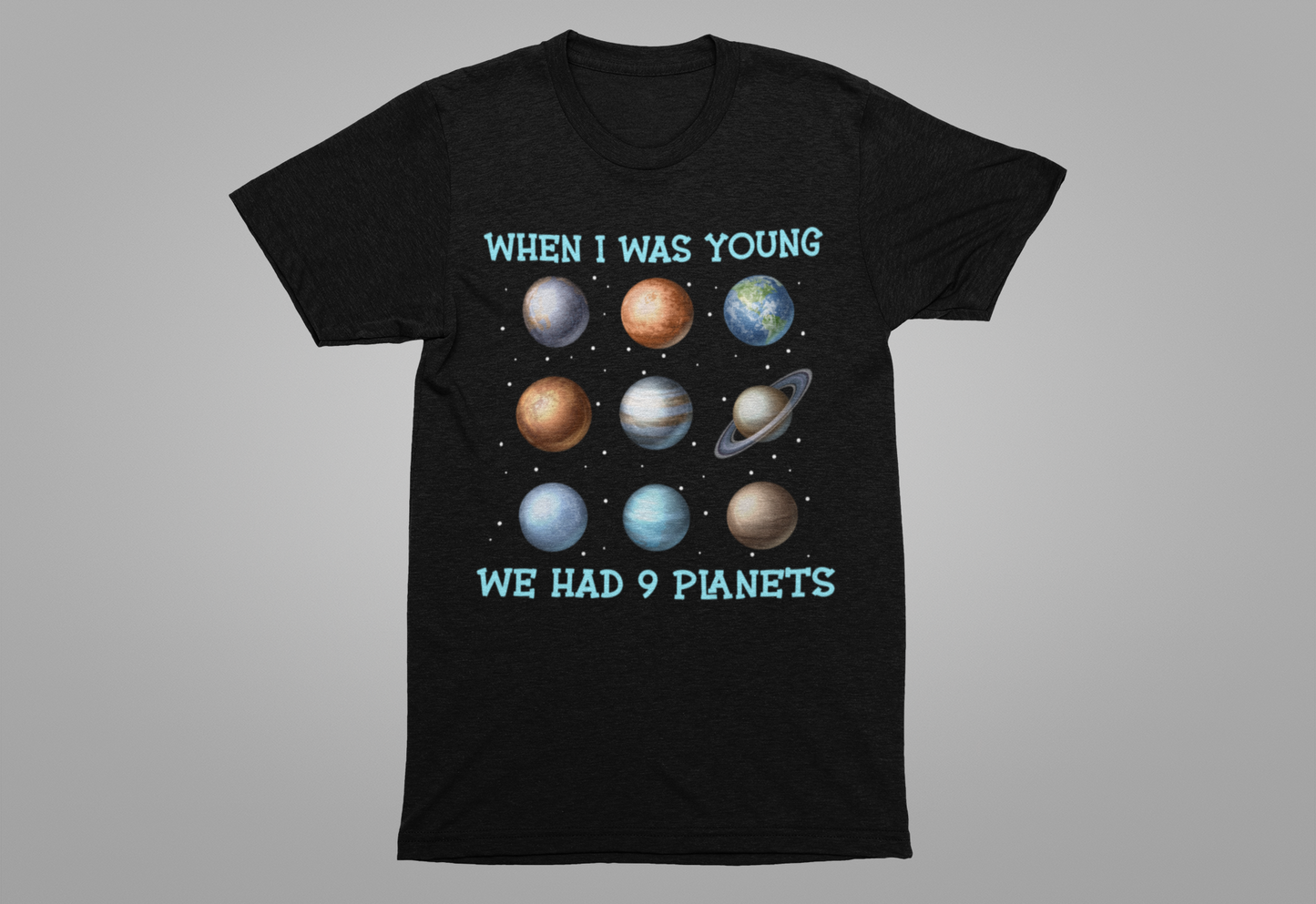 When I Was a Kid We Had 9 Planets Tshirt – Nostalgic Solar System Graphic