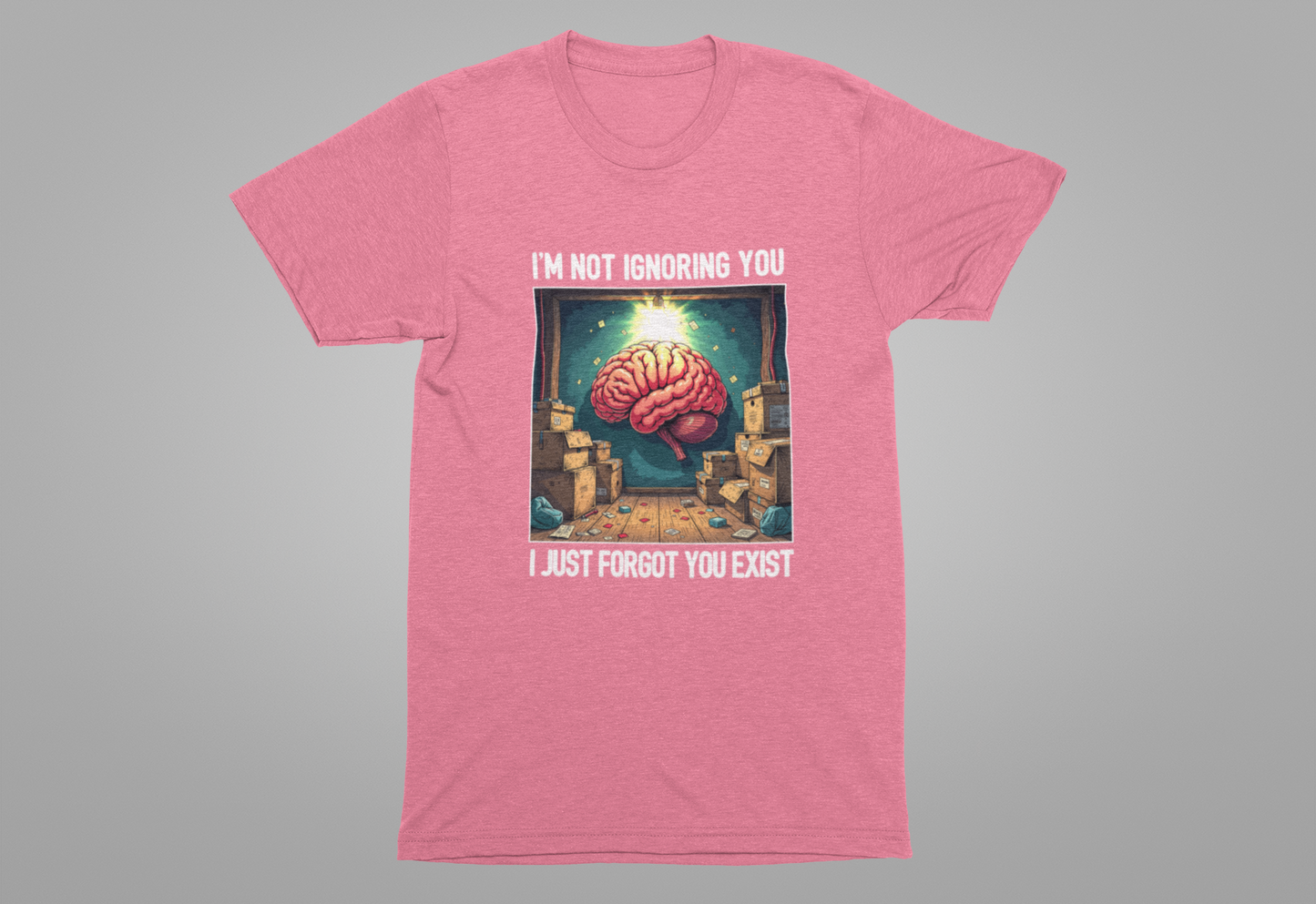 I’m Not Ignoring You I Just Forgot You Exist Tee, Selective Memory Humor Shirt, Forgetful Personality Graphic Tee, Funny Ghost Mode Gift