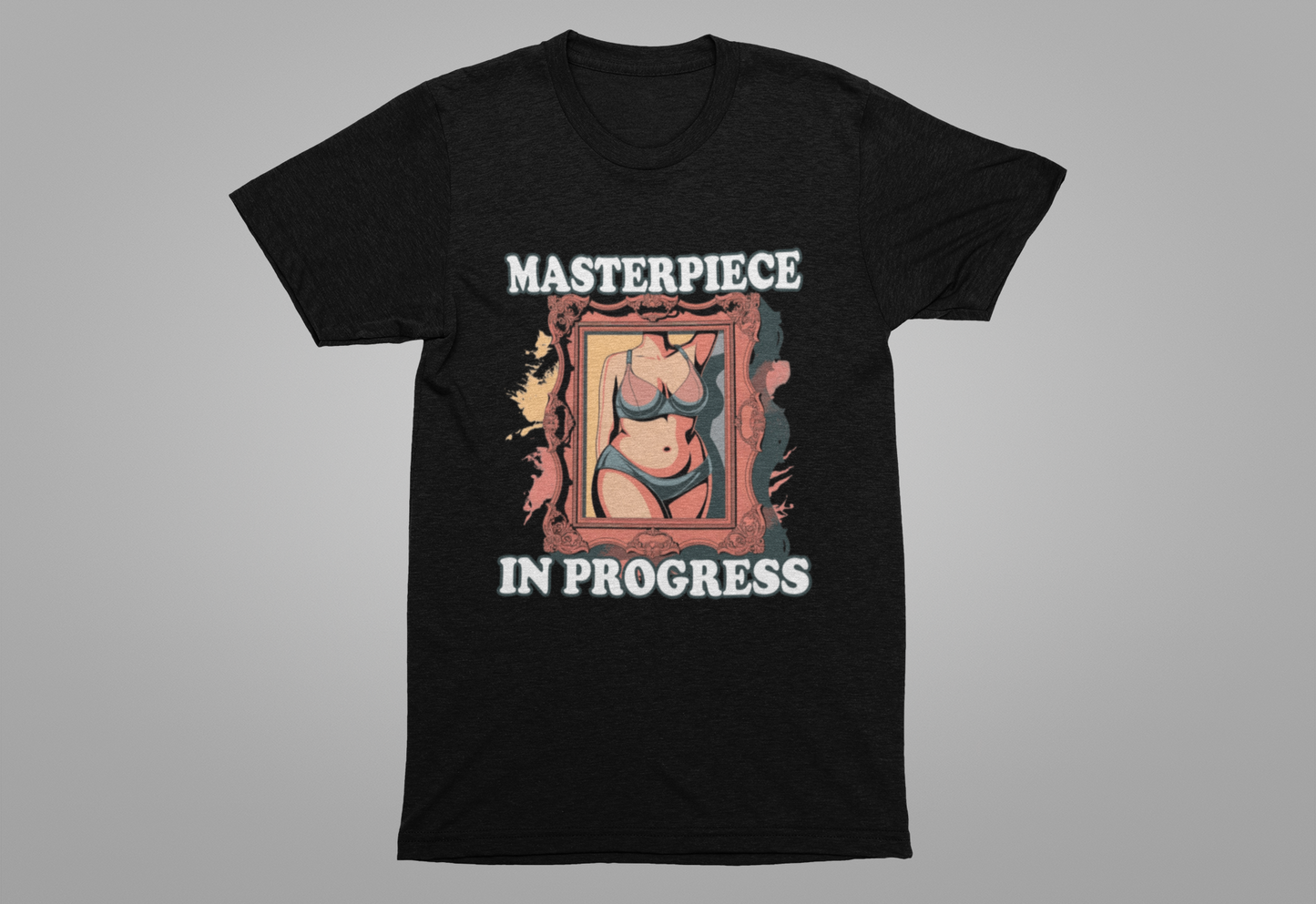 Masterpiece in Progress – Bodies Are Art in Photo Frame Body Positive Graphic T-Shirt