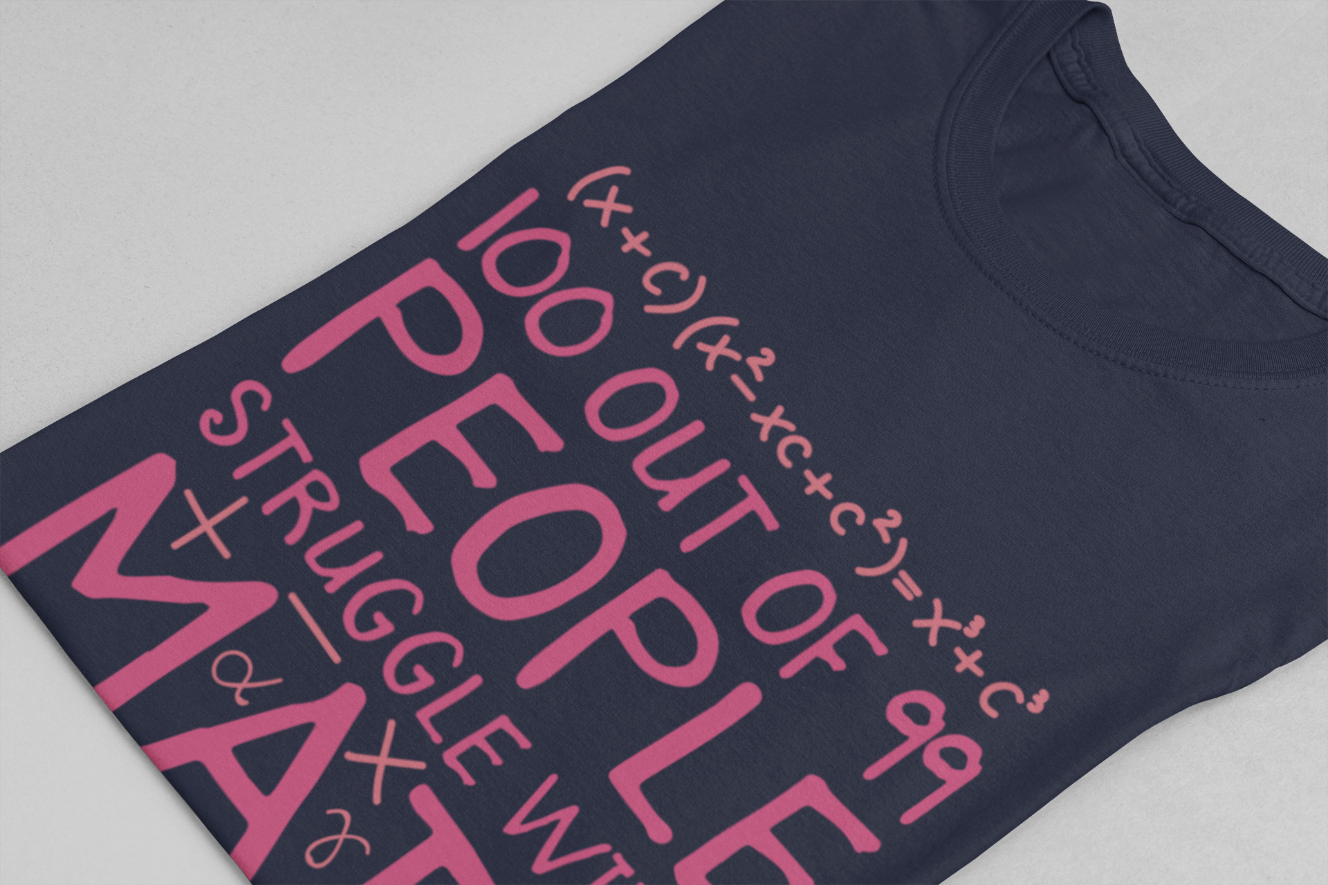 Math Struggle T-Shirt – 100 Out of 99 People Math Joke