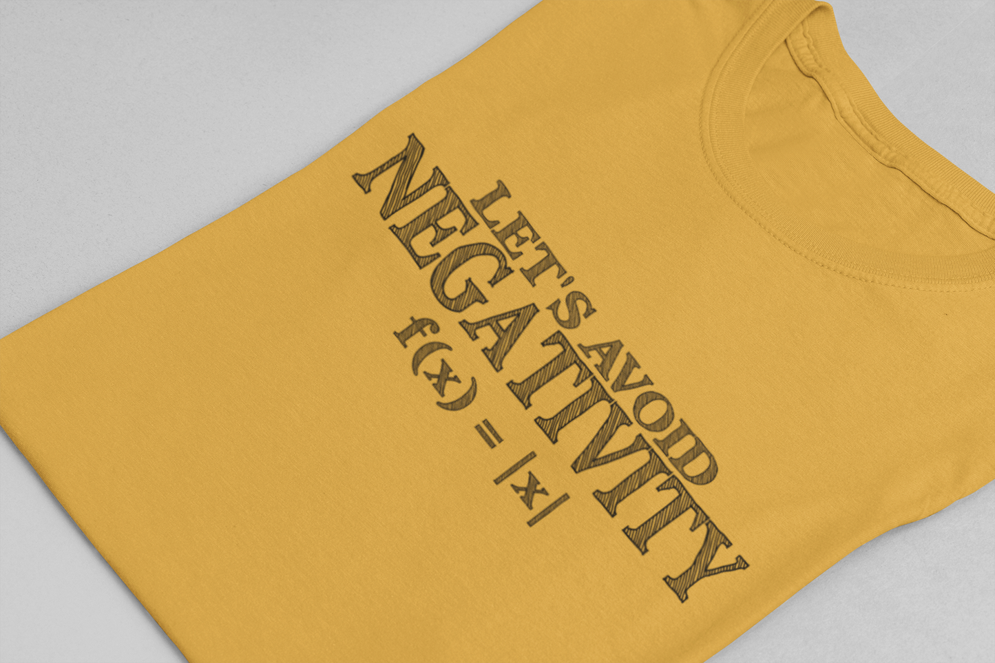 Math Positivity Tee – Let’s Avoid Negativity f(x) = |x| Graphic