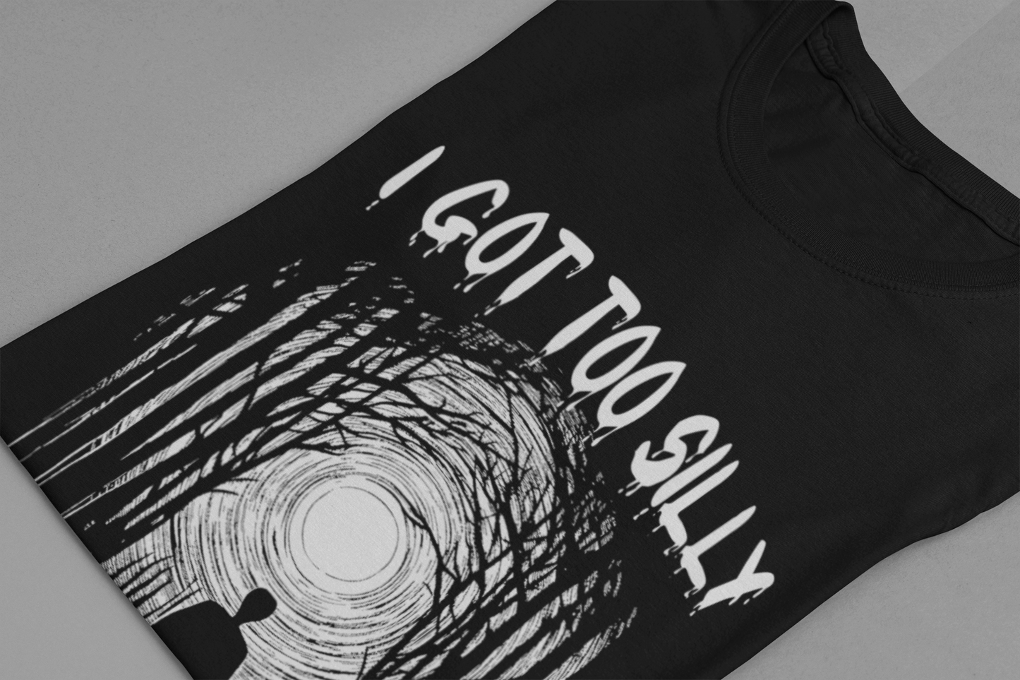 I Got Too Silly Tshirt – Walking Toward a Bright Forest Light Graphic