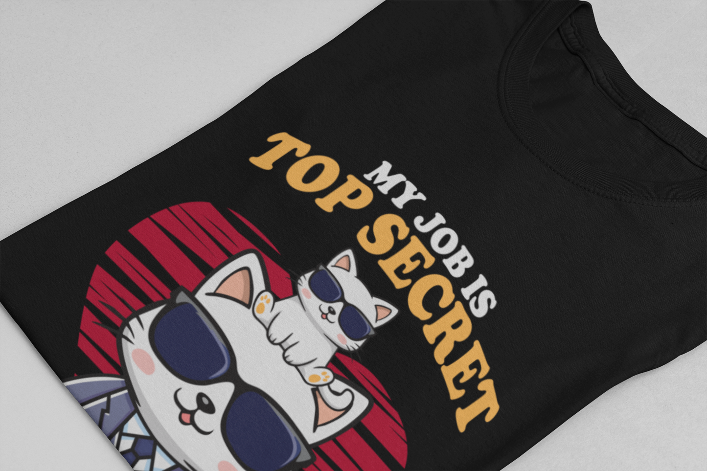 My Job Is Top Secret Tshirt - Stylish cat wearing black goggles and a sharp suit Humor