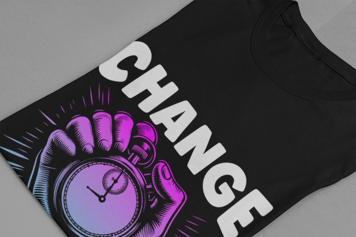Change Starts Today | Motivational Stopwatch T-Shirt