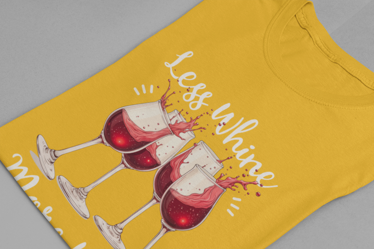 Less Whine More Wine Shirt, Funny Wine Lover Tee, Sarcastic Drinking T Shirt, Girls Night Gift, Witty Relaxation Apparel, Wine Mood Top