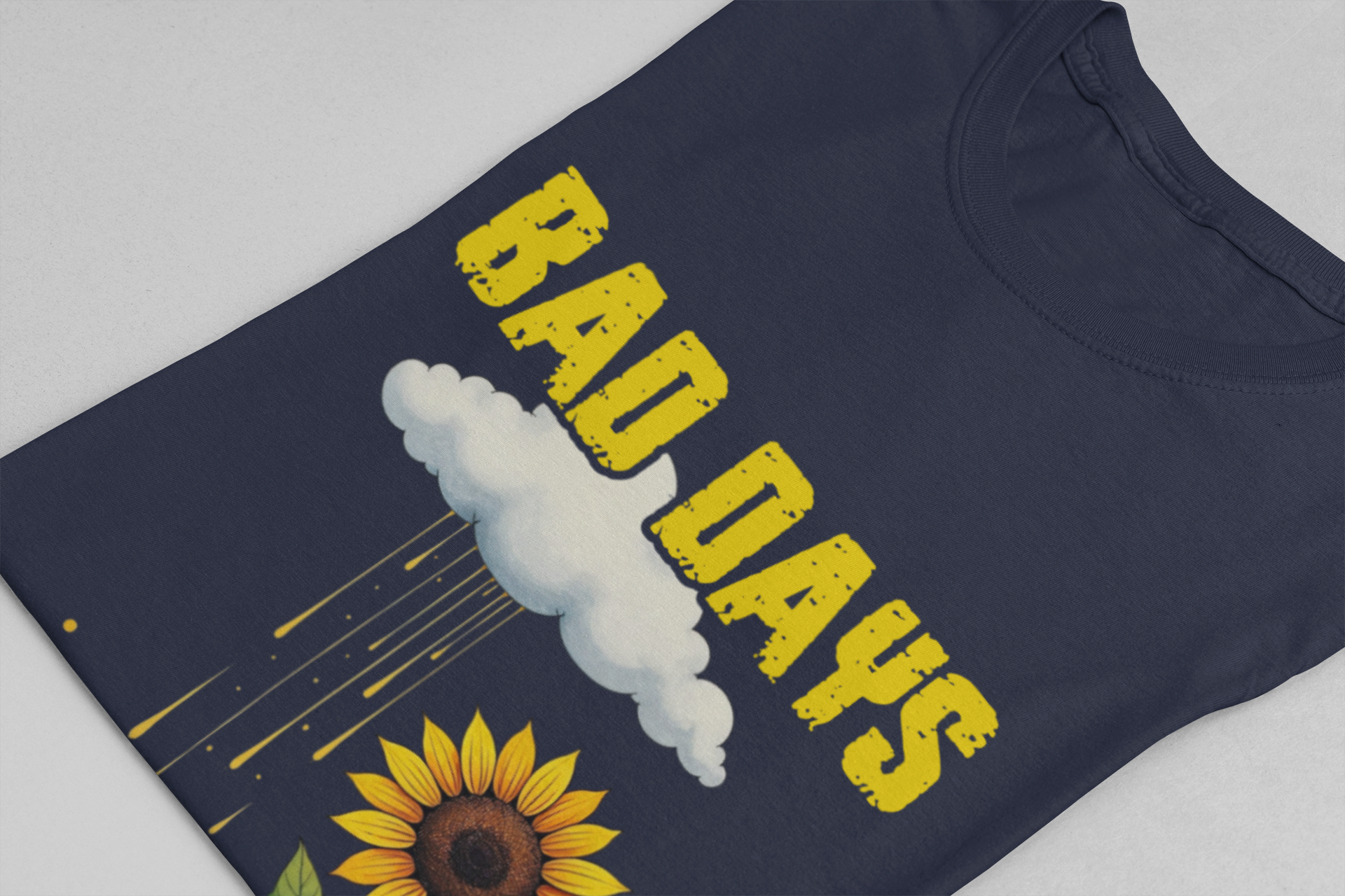 Bad Days Build Better – Inspirational Sunflower T-Shirt