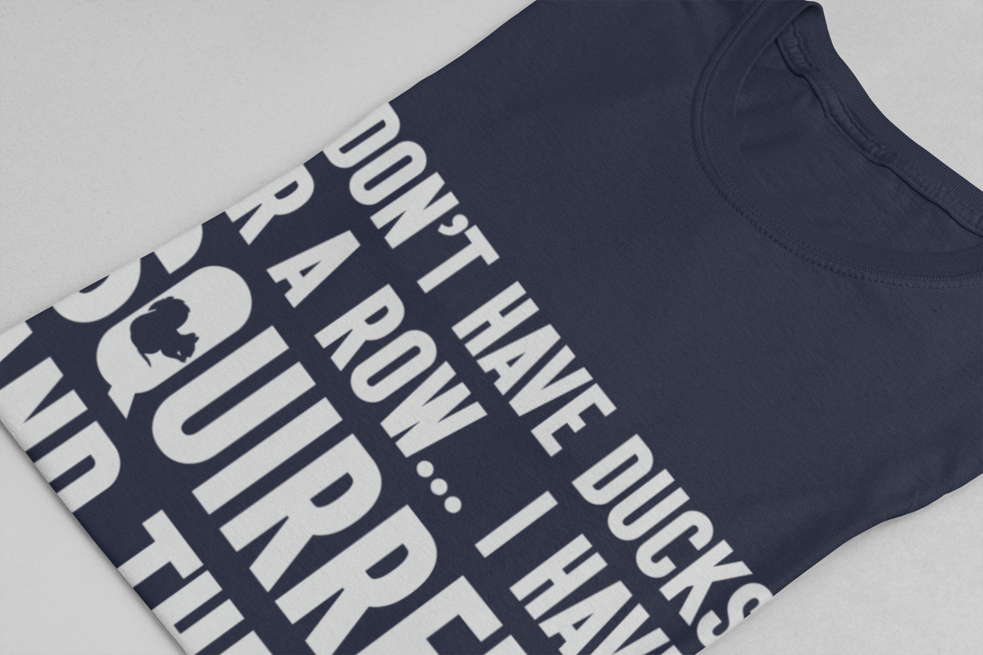Squirrel Chaos T-Shirt – Funny “I Don’t Have Ducks or a Row” Wildlife Humor Tee