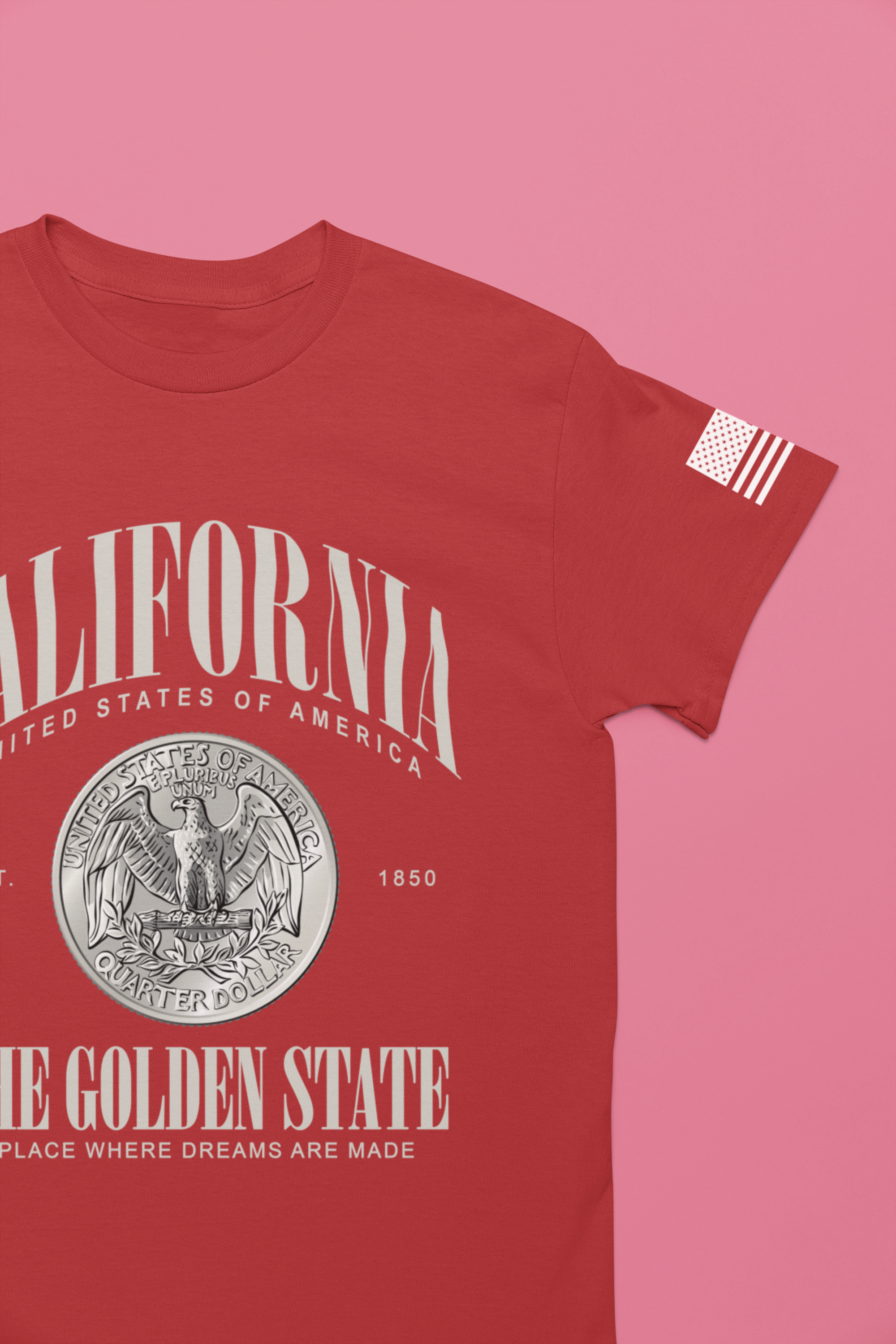 California The Golden State T-Shirt – EST 1850 Quarter Dollar Coin United States of America A Place Where Dreams Are Made Graphic Tee