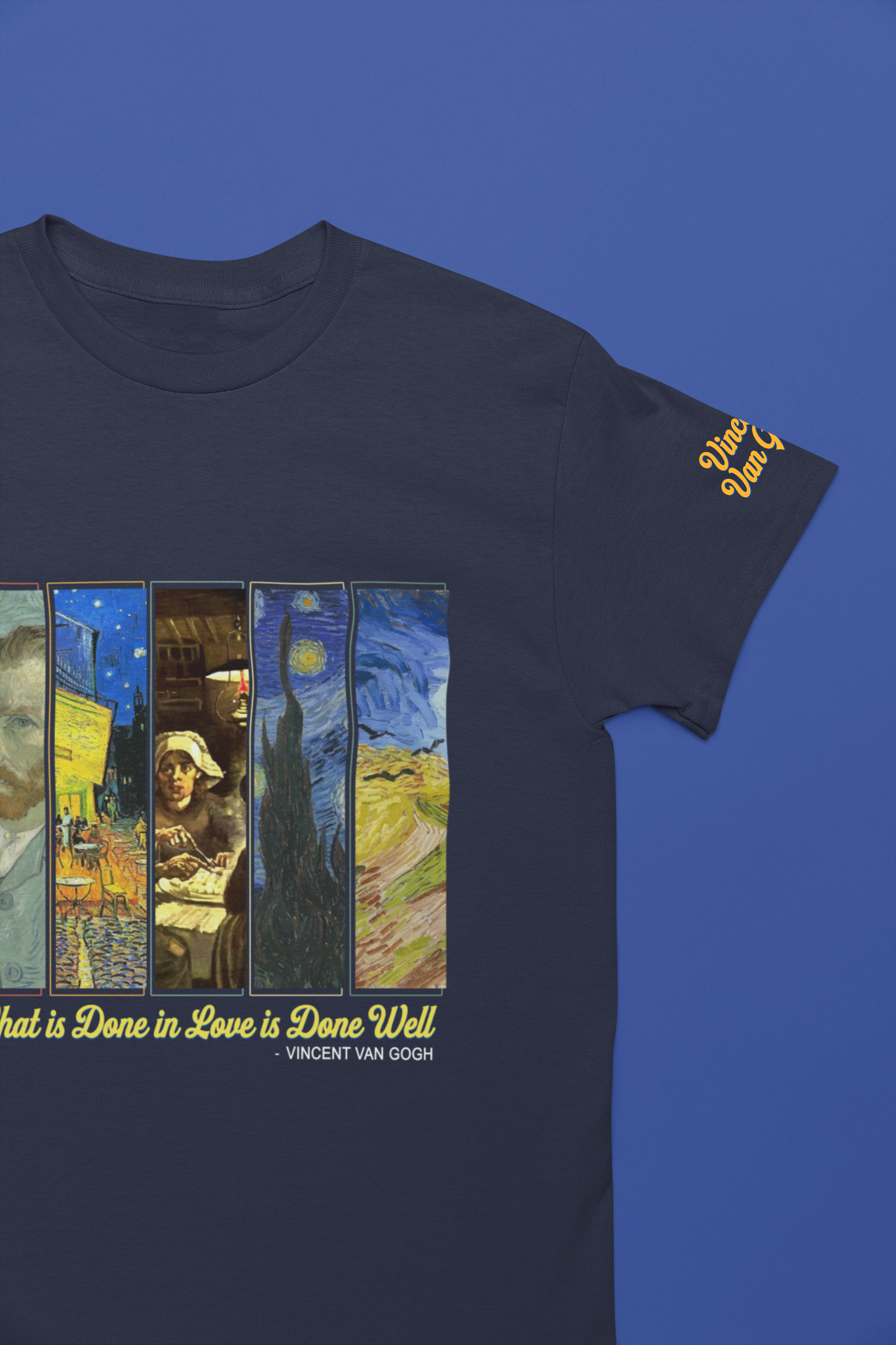 What Is Done in Love Is Done Well T-Shirt – Vincent Van Gogh Quote Art Collage Graphic Tee