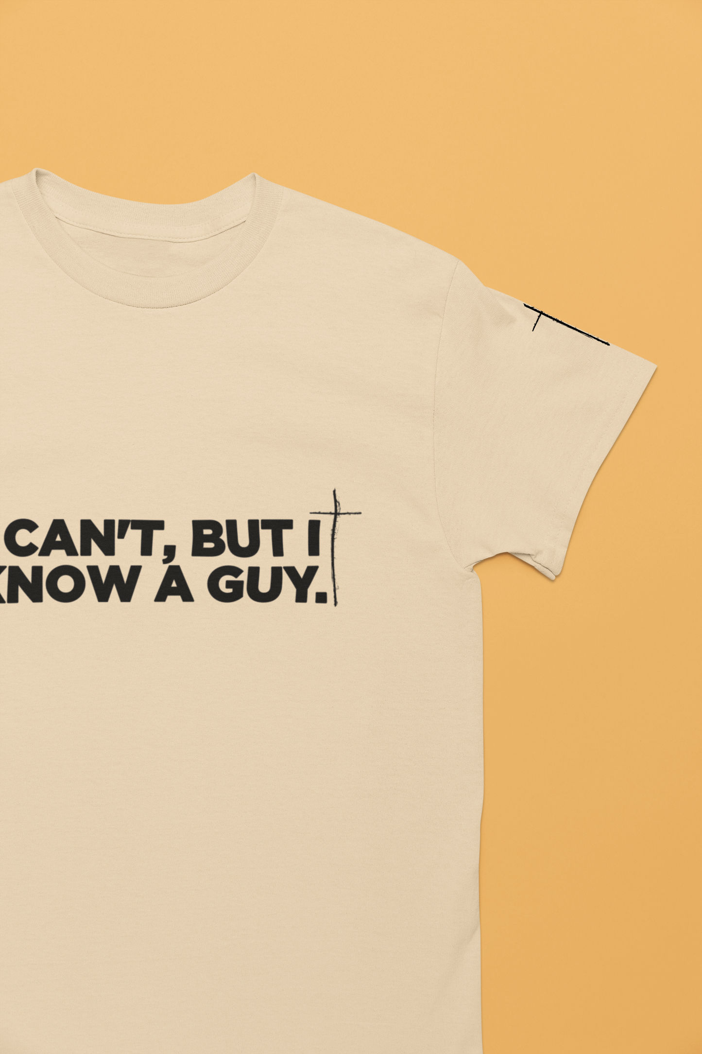 I Can't But I Know a Guy T-Shirt – Christian Faith Jesus Religious Graphic Tee