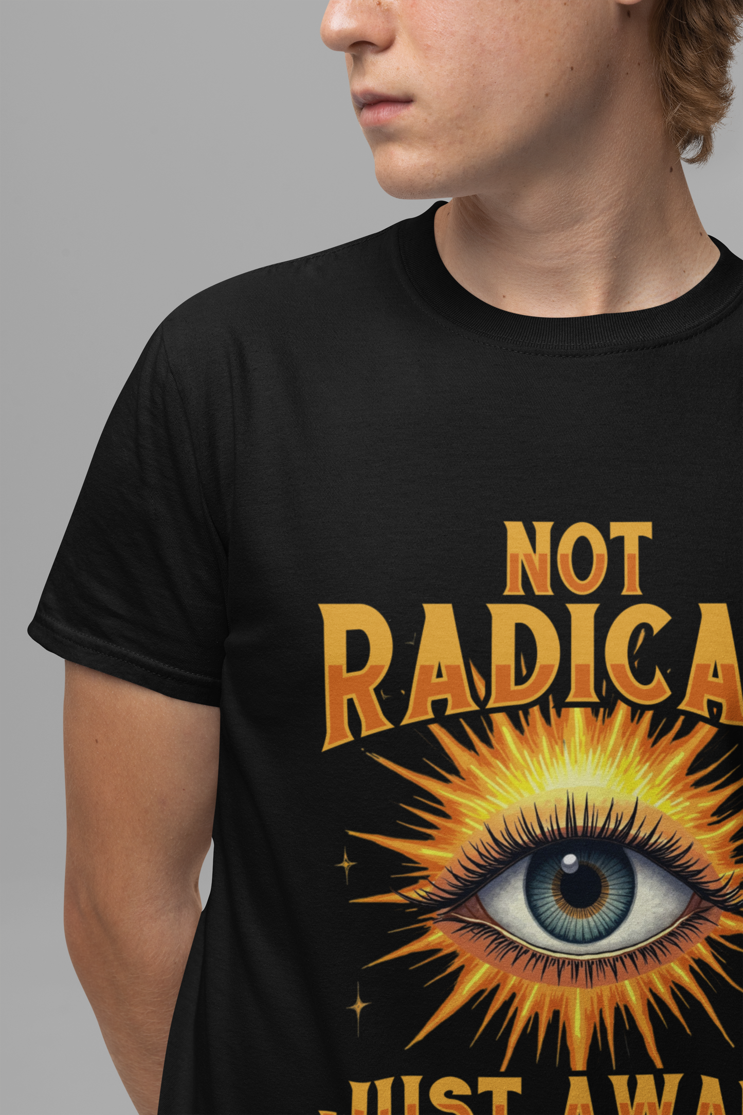 Not Radical, Just Awake | Bold Open Eye with Flashy Glow T-Shirt