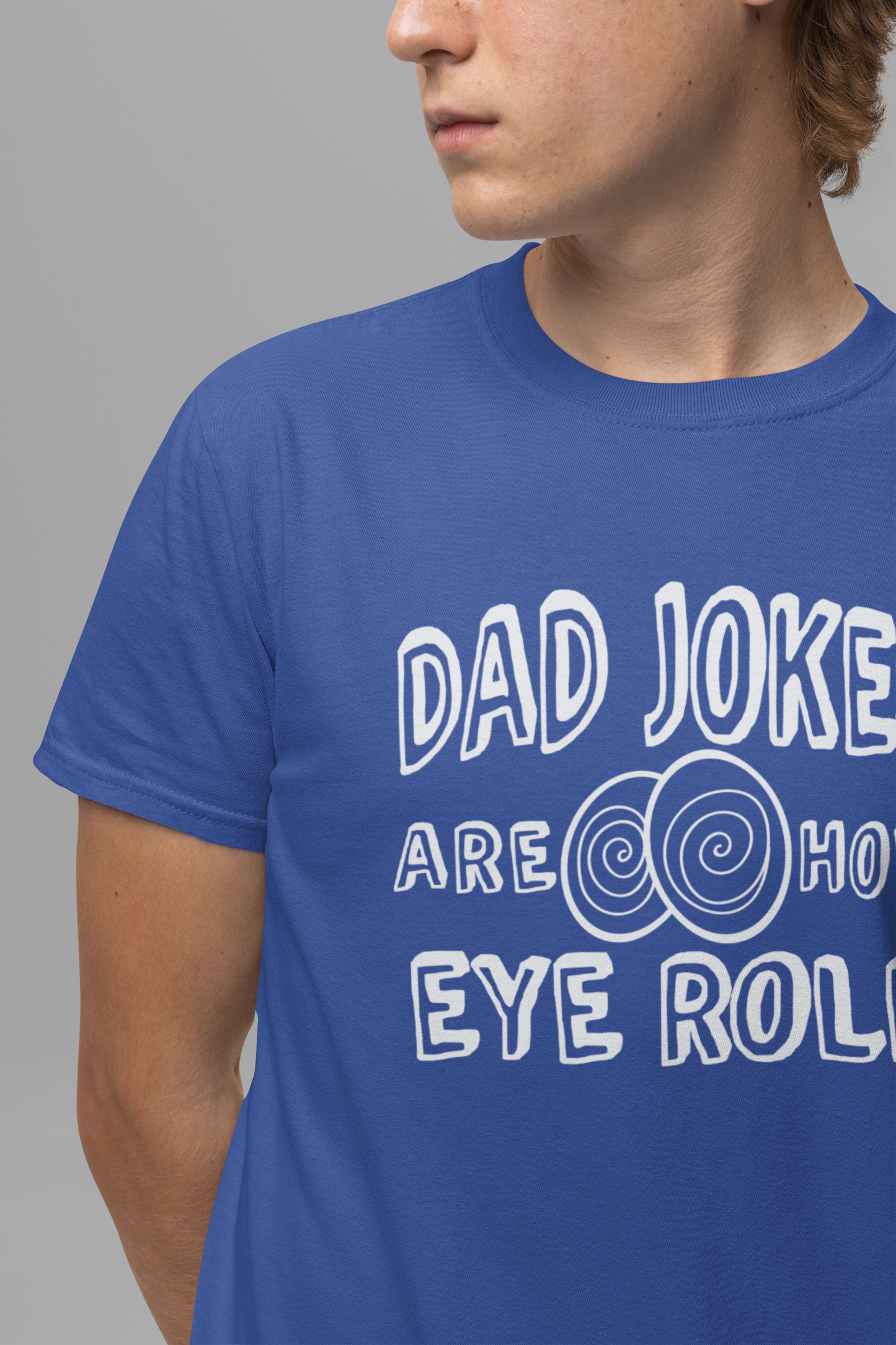 Dad Jokes Are How Eye Roll Tshirt – Funny Pun Graphic Tee