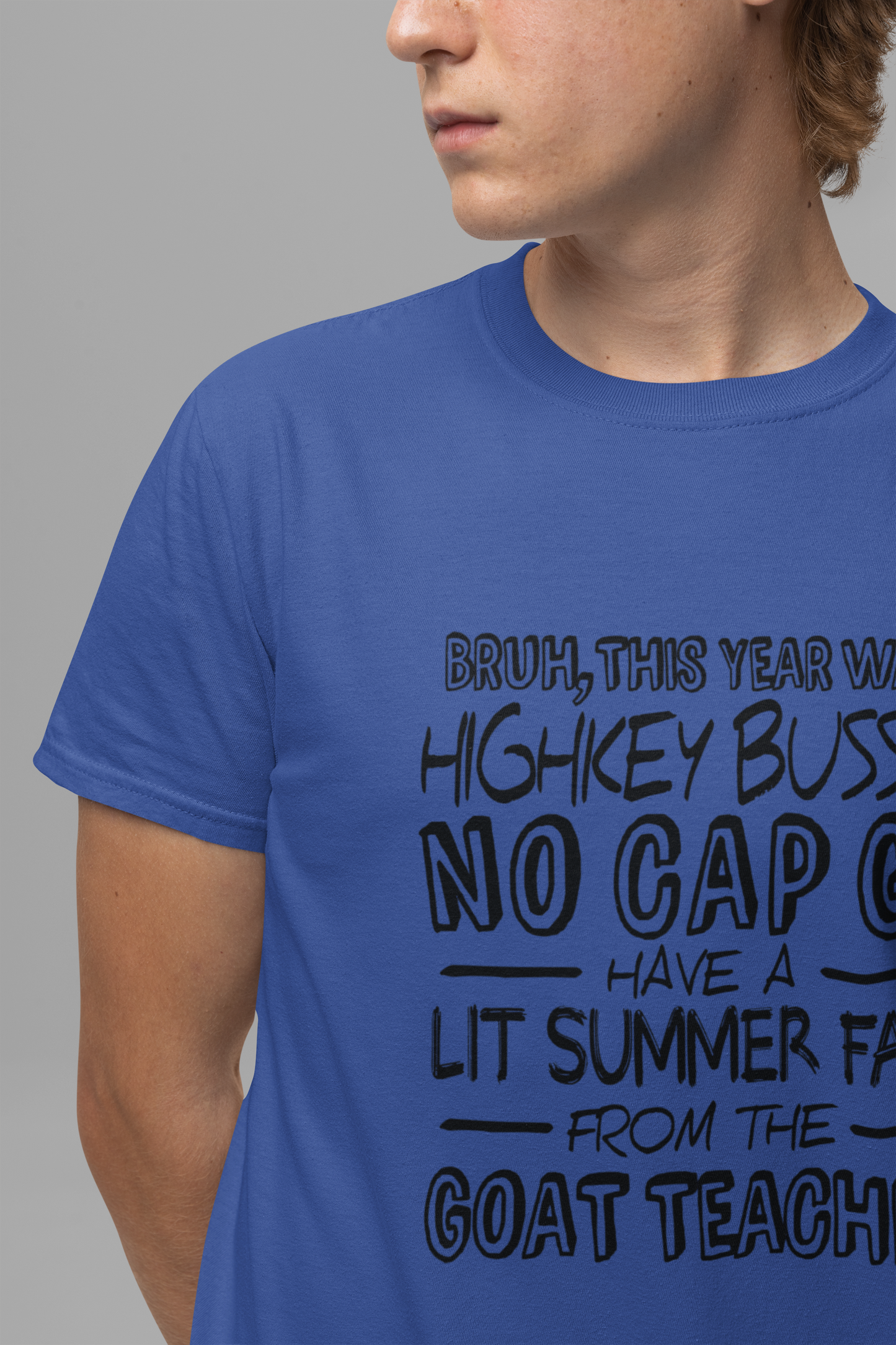 Bruh This Year Was Highkey Bussin No Cap G Tshirt Summer Fam from The GOAT Teacher