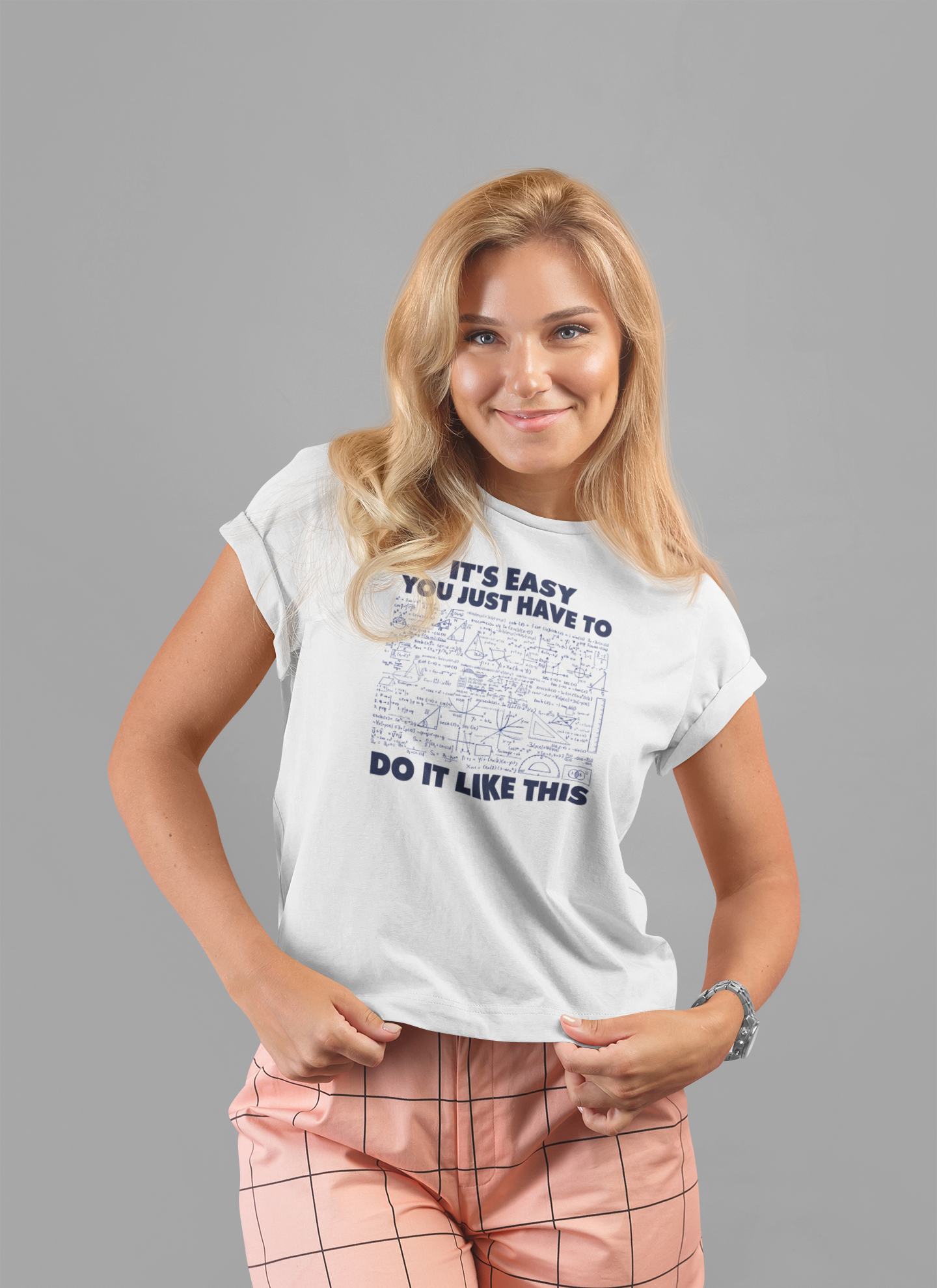 It’s Easy, You Just Have to Do It Like This T-Shirt – Funny Math Equation Graphic Tee
