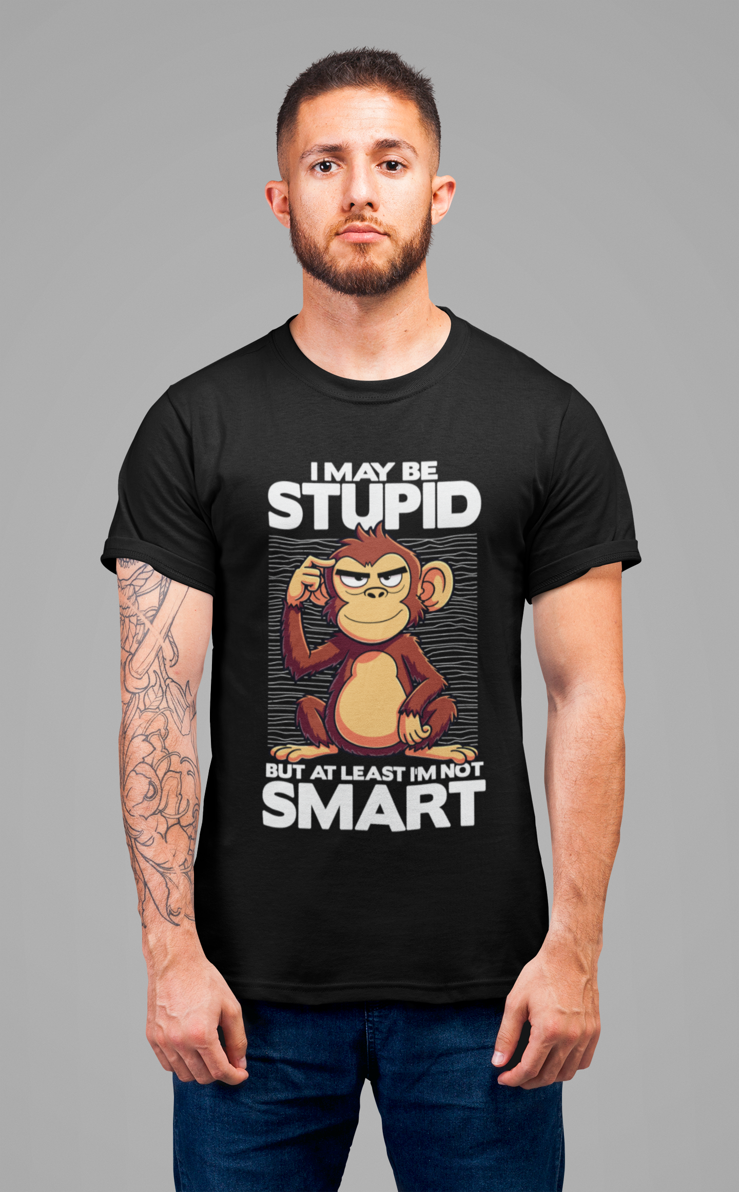 I May Be Stupid But At Least I'm Now Smart Tshirt – Thoughtful Sitting Monkey Graphic