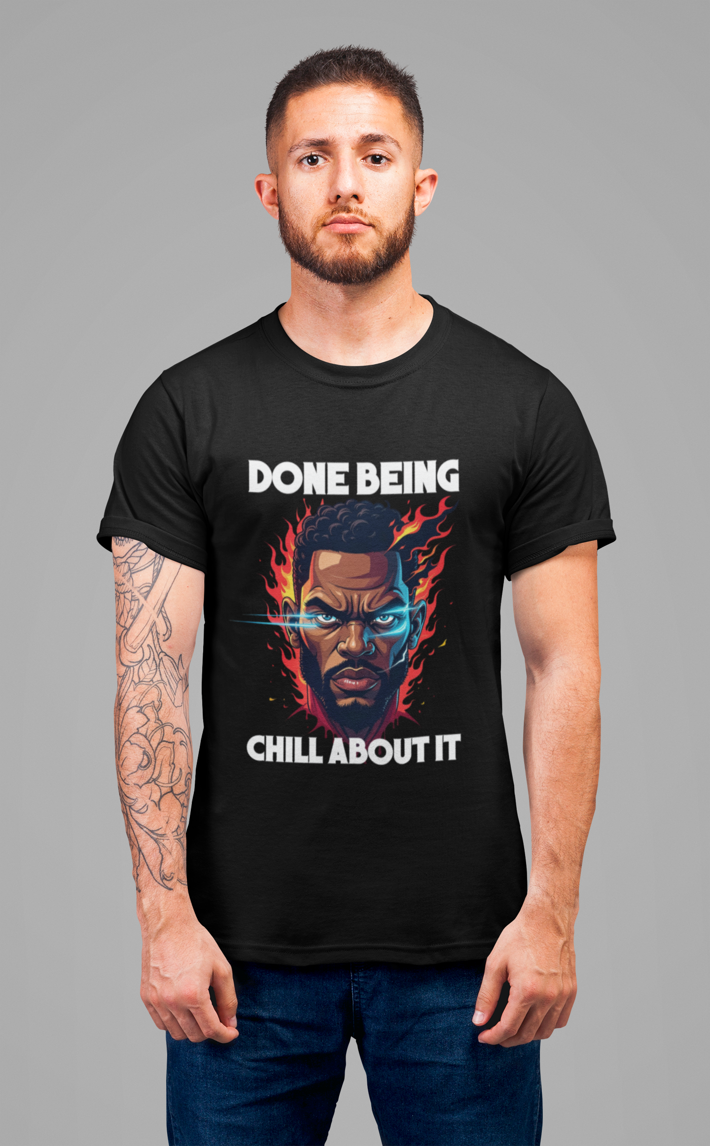 Done Being Chill About It – Serious human face with Fire Background Graphic T-Shirt