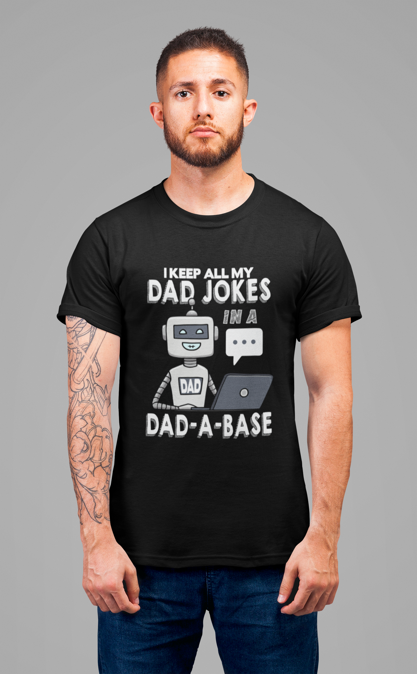 I Keep All My Dad Jokes in a DAD-A-Base Tshirt – Funny Robot with Laptop Graphic