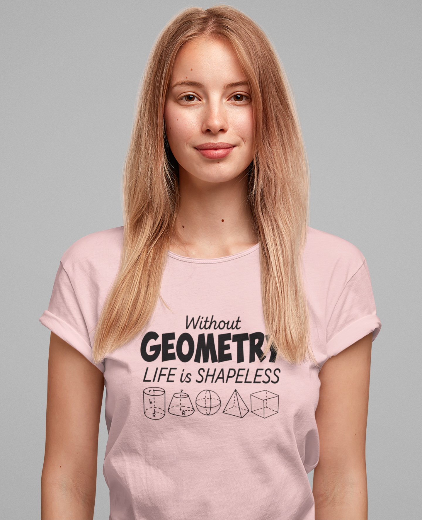 Math Humor T-Shirt – Without Geometry Life Is Shapeless with 3D Shapes